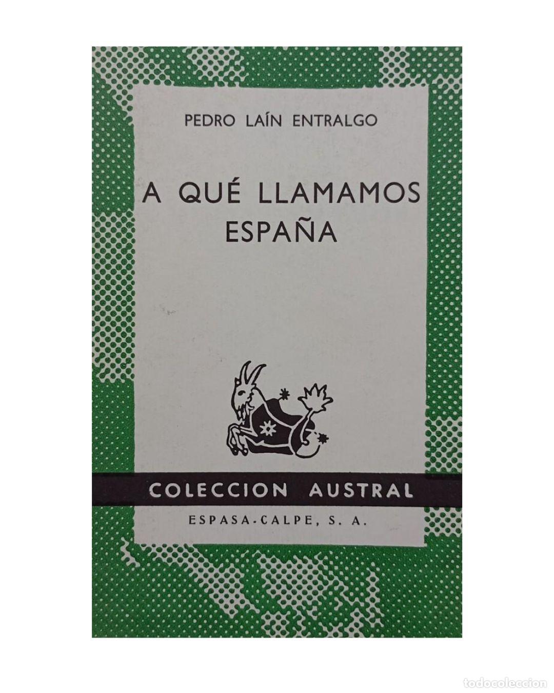 Libros: A QU&Eacute; LLAMAMOS ESPA&Ntilde;A - PEDRO LA&Iacute;N ENTRALGO - Foto 1