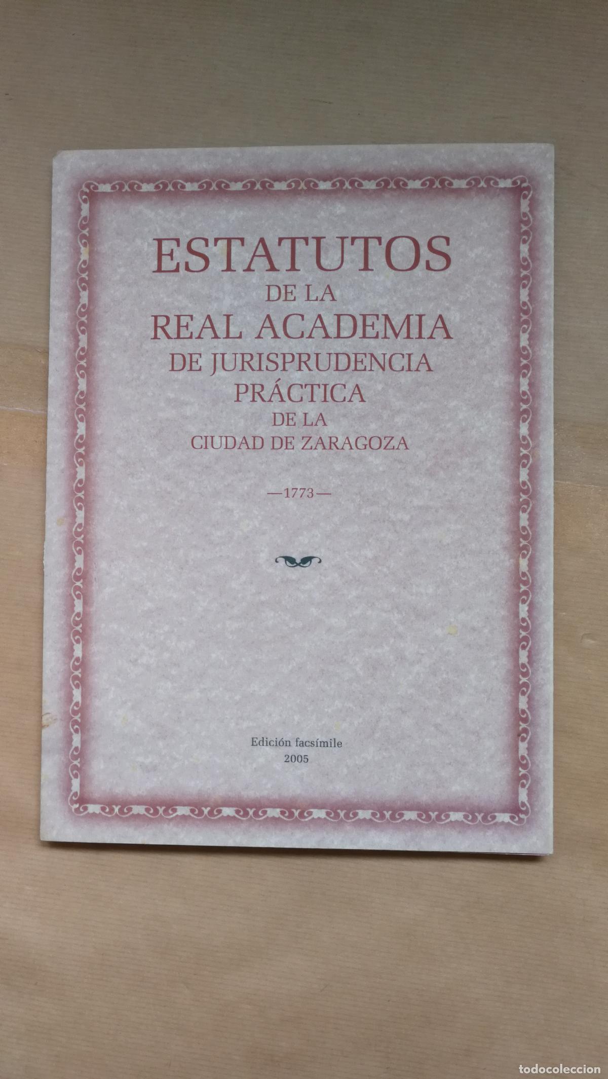 Libros: ESTATUTOS DE LA REAL ACADEMIA DE JURISPRUDENCIA PRACTICA DE LA CIUDAD DE ZARAGOZA 1773