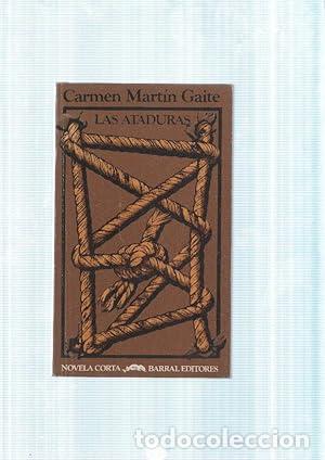 Libros: LAS ATADURAS (Primera edici&oacute;n) - Mart&iacute;n Gaite,Carmen