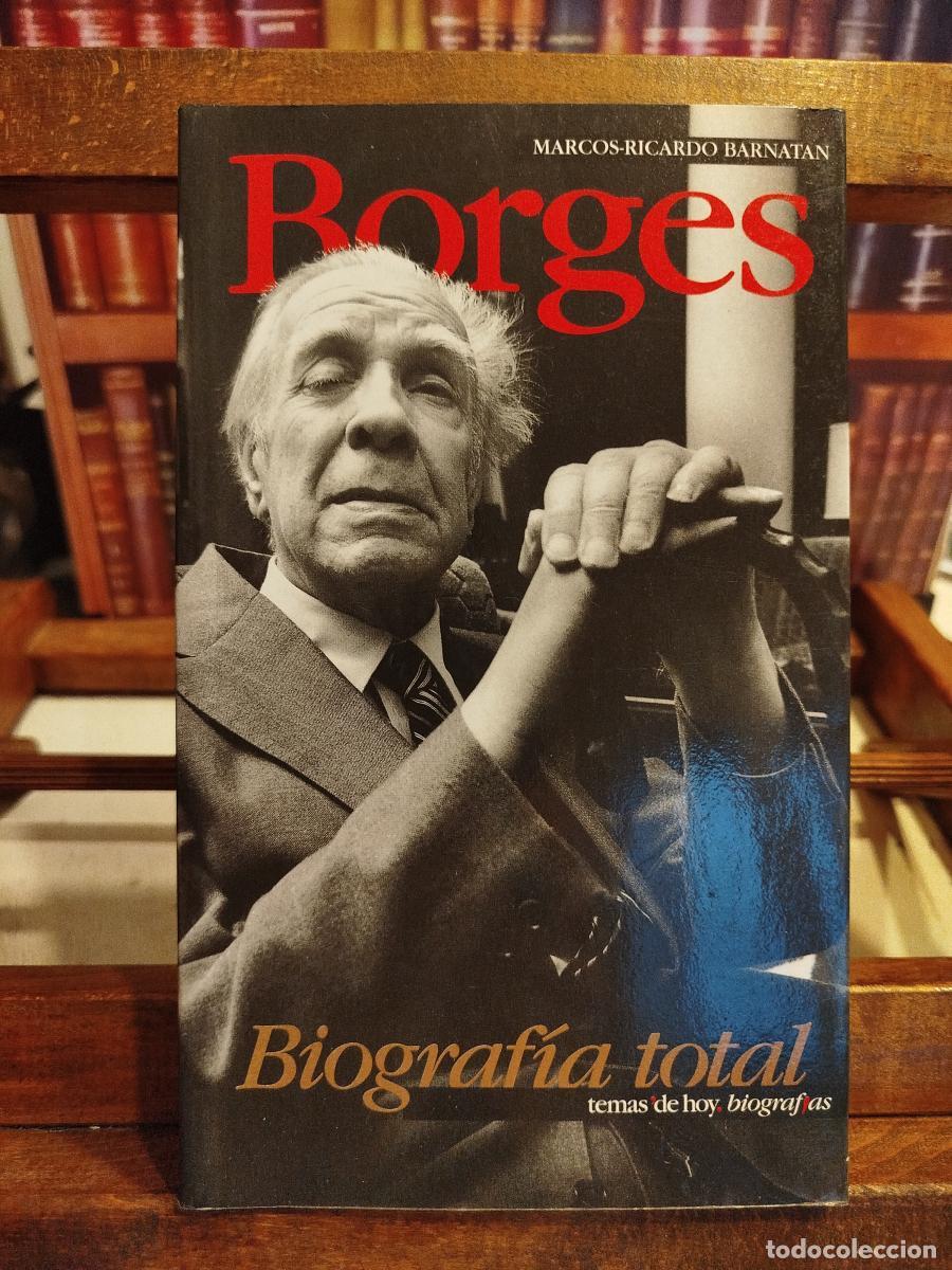 Livres: Borges: biograf&iacute;a total - Barnat&aacute;n, Marcos Ricardo