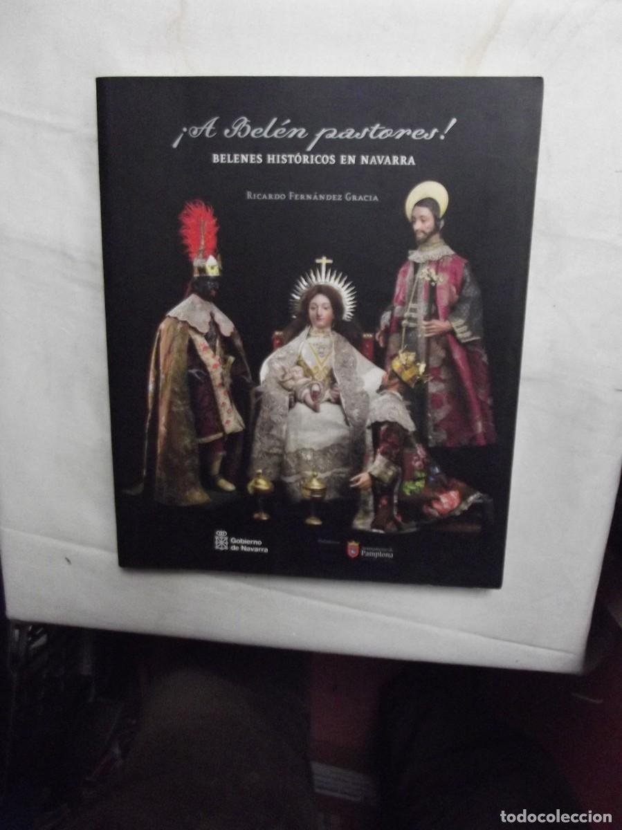 B&uuml;cher: &iexcl; A BELEN PASTORES ! BELENES HISTORICOS DE NAVARRA DE RICARDO FERNANDEZ GRACIA