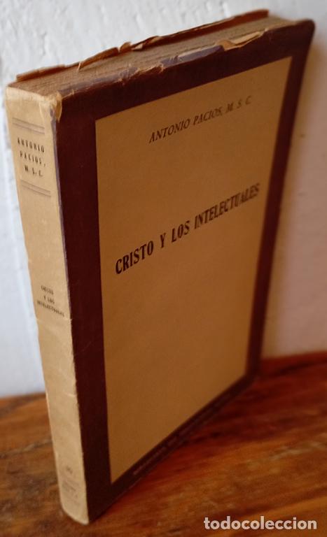 Libros: CRISTO Y LOS INTELECTUALES - ANTONIO PACIOS, M. S. C. - Foto 1