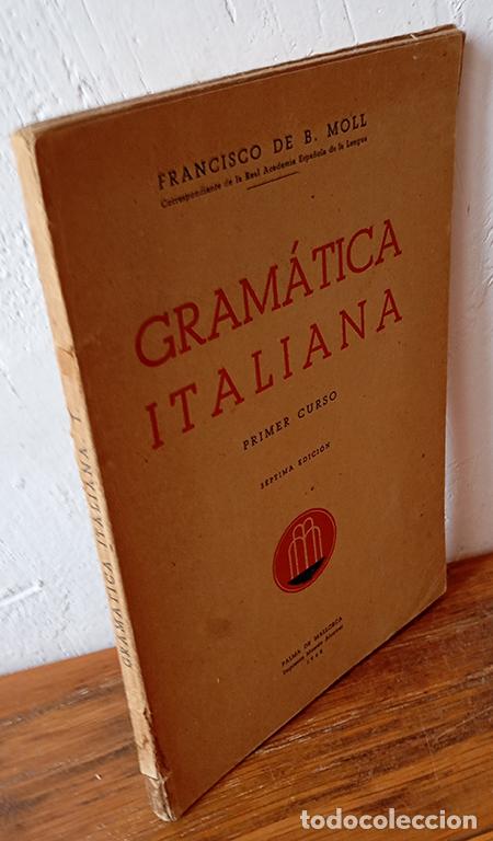 Libros: GRAM&Aacute;TICA ITALIANA. Primer Curso. - FRANCISCO DE B. MOLL - Foto 1