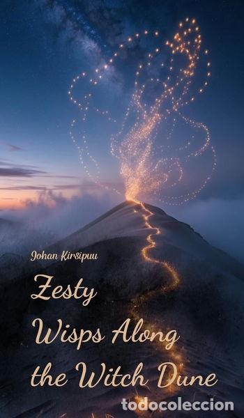 Libros: Zesty Wisps Along the Witch Dune- 9781805625926