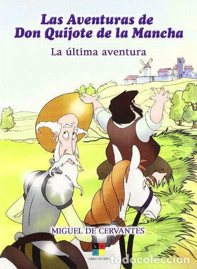 Libros: La &uacute;ltima aventura de Don Quijote- 9788495598646