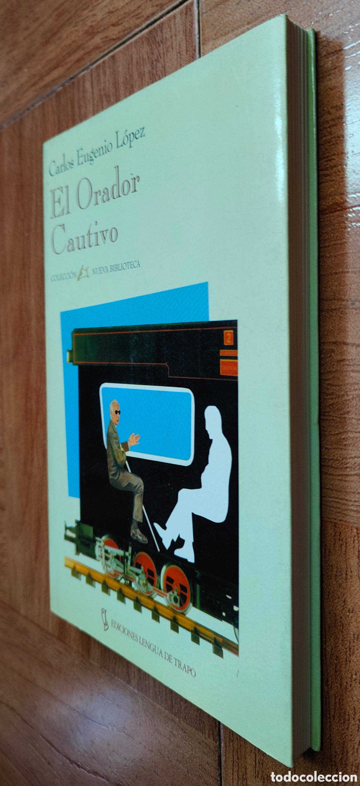 Libros: El Orador Cautivo - Carlos Eugenio L&oacute;pez - Foto 2