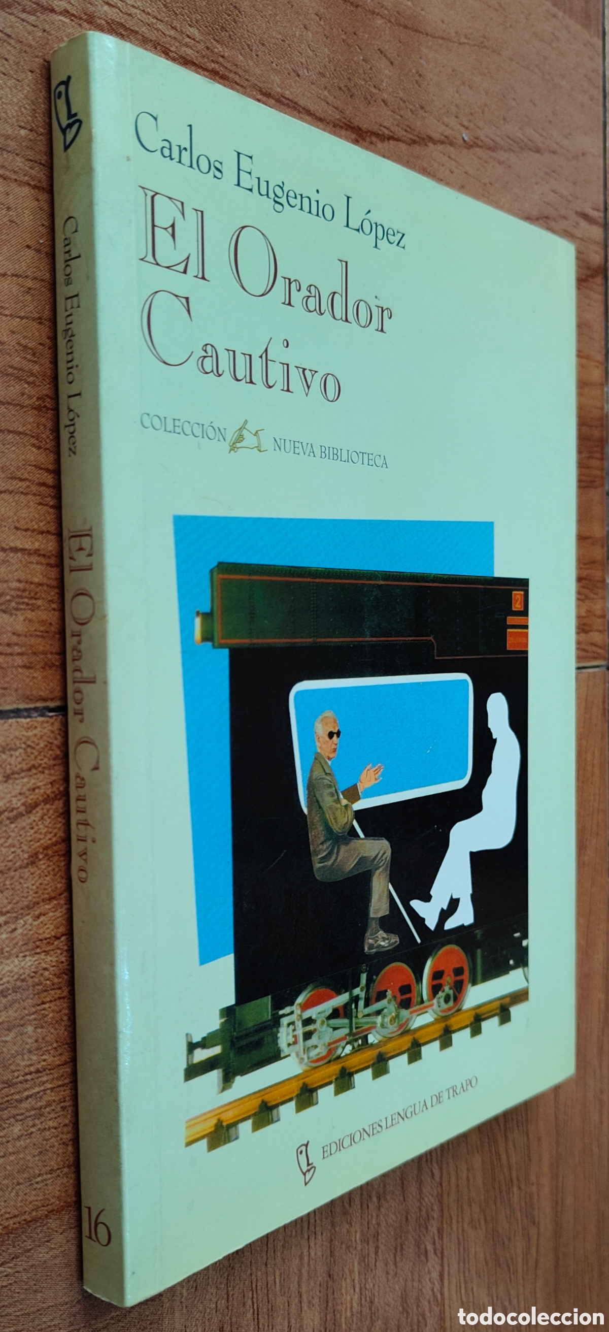 Libros: El Orador Cautivo - Carlos Eugenio L&oacute;pez