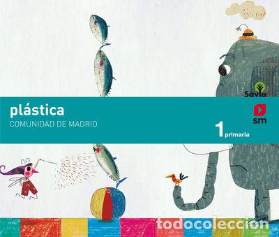 B&uuml;cher: Pl&aacute;stica. 1 Primaria. Savia (Madrid)- 9788491076070