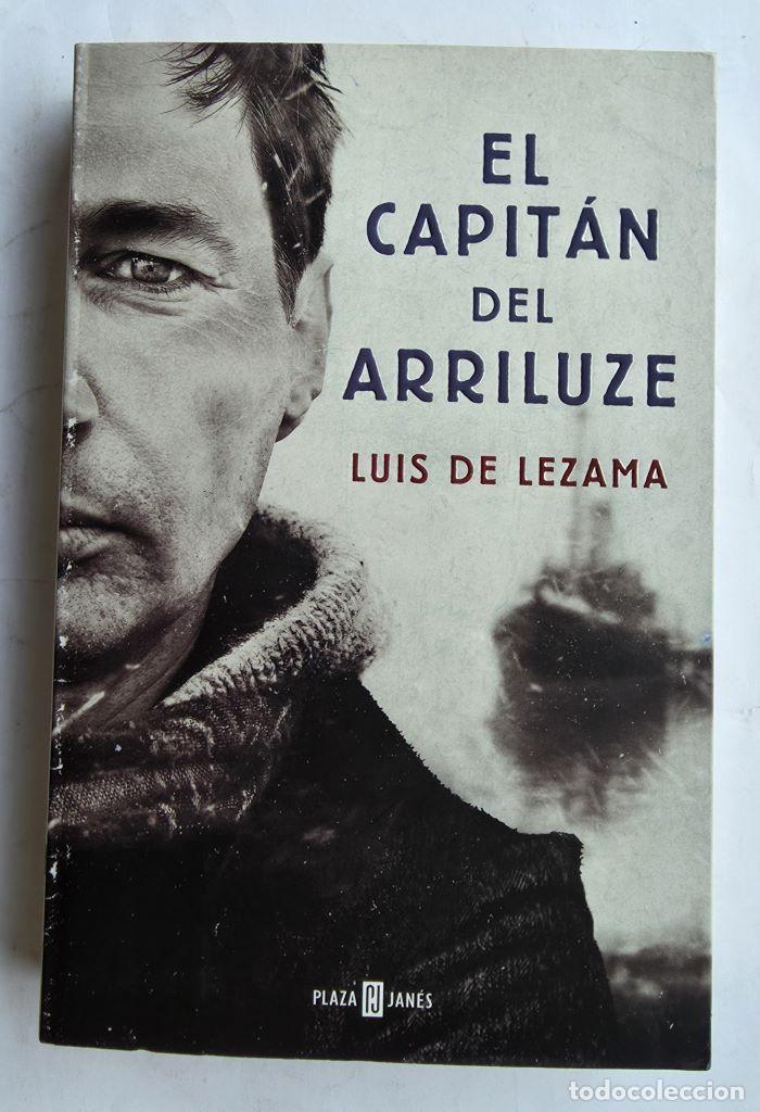 Libros: EL CAPIT&Aacute;N DEL ARRILUZE - Luis De Lezama Baranano - Foto 1