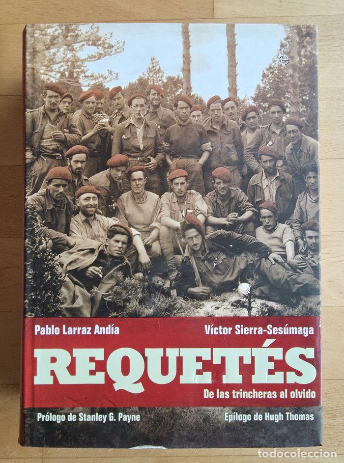 Livres: REQUET&Eacute;S. DE LAS TRINCHERAS AL OLVIDO - Pablo Larraz And&iacute;a; V&iacute;ctor Sierra-Ses&uacute;maga Ariznabarreta