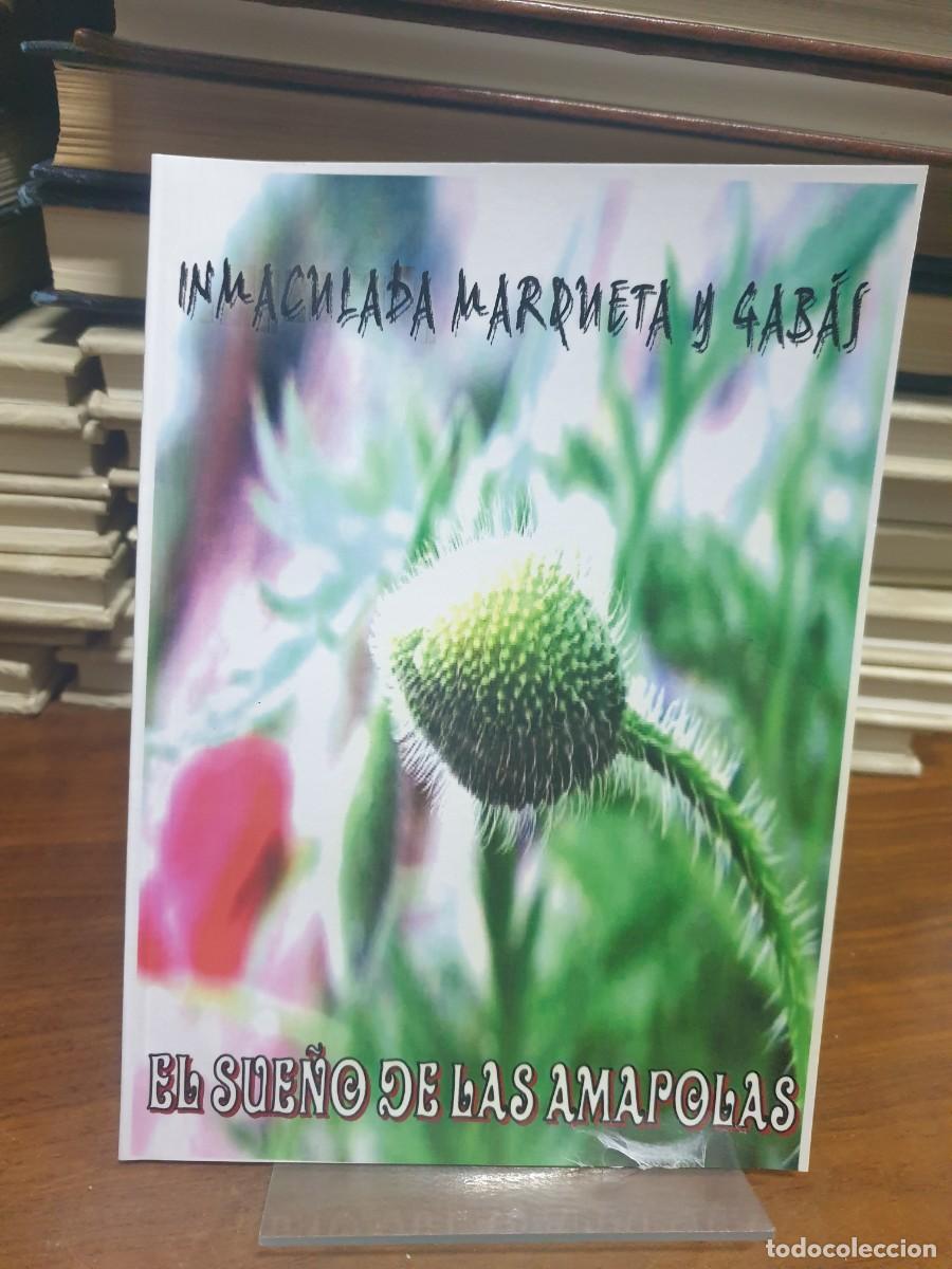 books: El Sue&ntilde;o de las Amapolas Inmaculada Marqueta y Gab&aacute;s