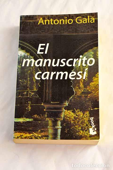 Libros: El manuscrito carmes&iacute;.- Gala, Antonio