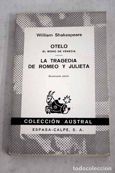 Libros: Otelo: El moro de Venecia ; La tragedia de Romeo y Julieta.- Shakespeare, William
