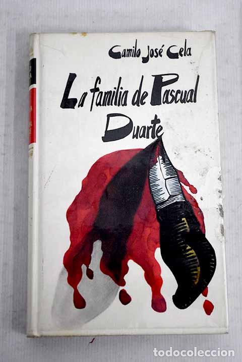 Libros: La familia de Pascual Duarte.- Cela, Camilo Jos&eacute;