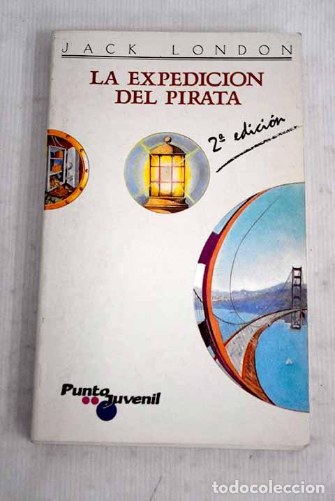 Libros: La expedici&oacute;n del pirata.- London, Jack - Foto 1