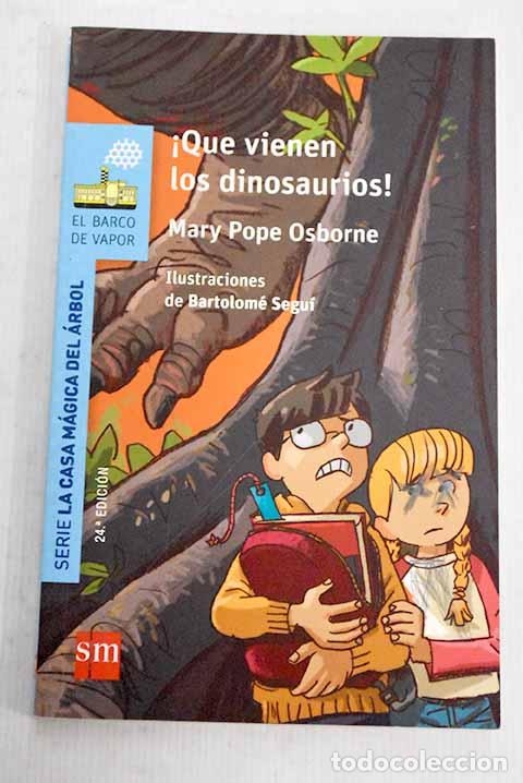 Libros: &iexcl;Qu&eacute; vienen los dinosaurios!.- Osborne, Mary Pope