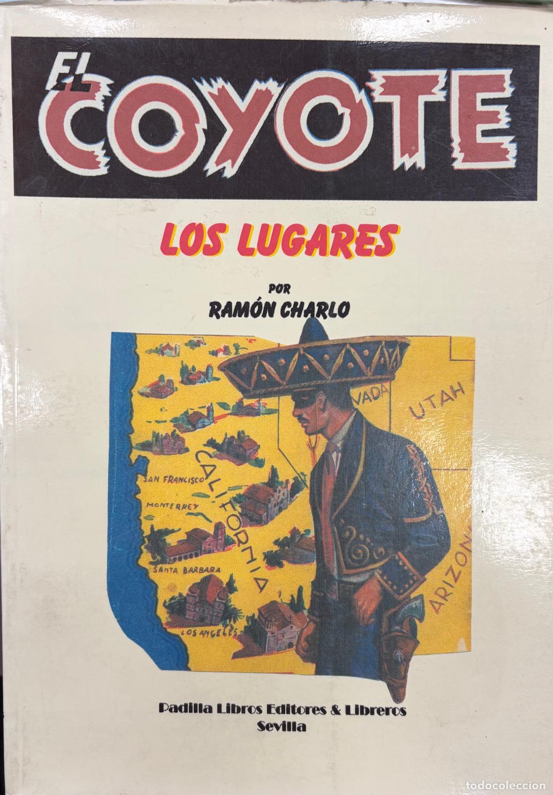 Libros: LOS LUGARES. COYOTE, EL - CHARLO, RAM&Oacute;N - Foto 1