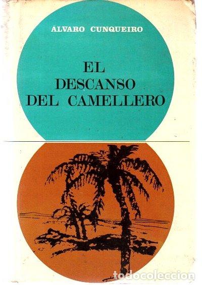 Libros: El descanso del camellero - Cunqueiro, &Aacute;lvaro - Foto 1