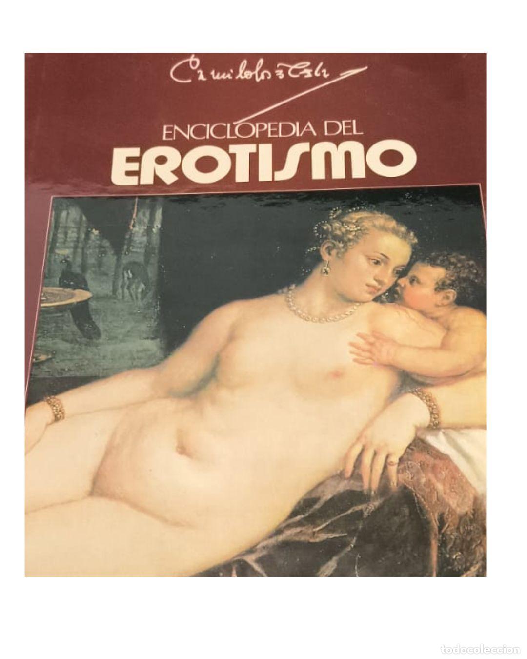Libros: Enciclopedia del erotismo. Tomo IV (OLIVA-ZURRUSCARSE) - Camilo Jos&eacute; Cela