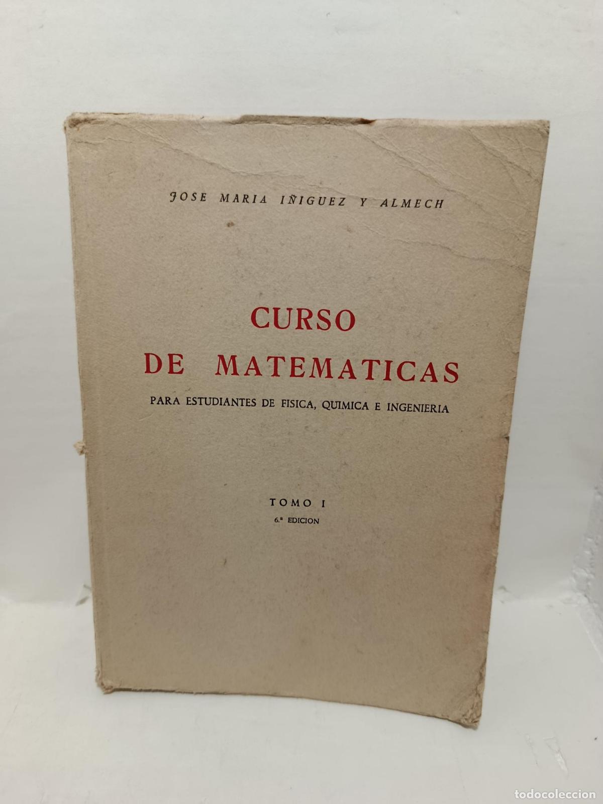 Libros: CURSO DE MATEM&Aacute;TICAS para estudiantes de f&iacute;sica, qu&iacute;mica e ingenier&iacute;a - Jose M. I&ntilde;iguez y Almech