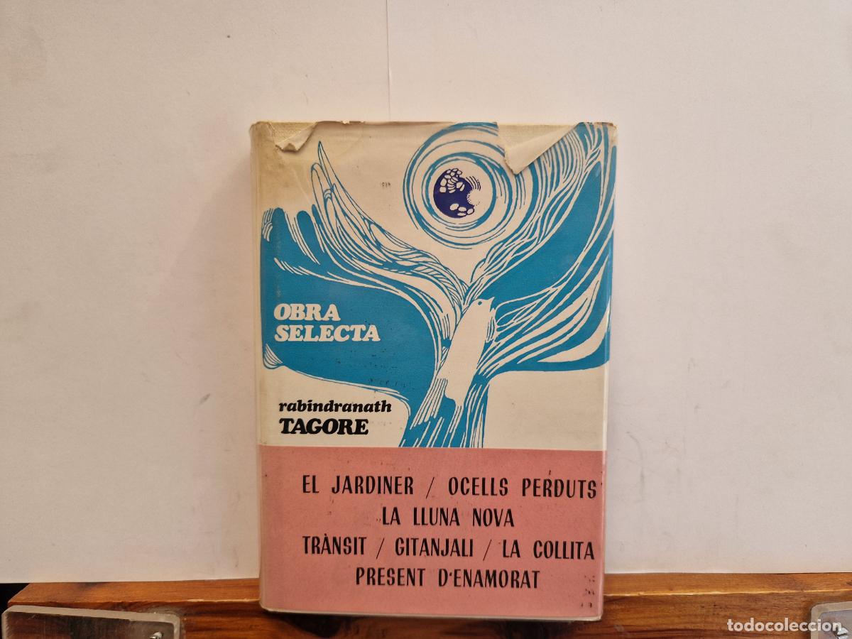 Libros: OBRA SELECTA. RABINDRANATH TAGORE.EL JARDINER, OCELLSPERDUTS... - Foto 1