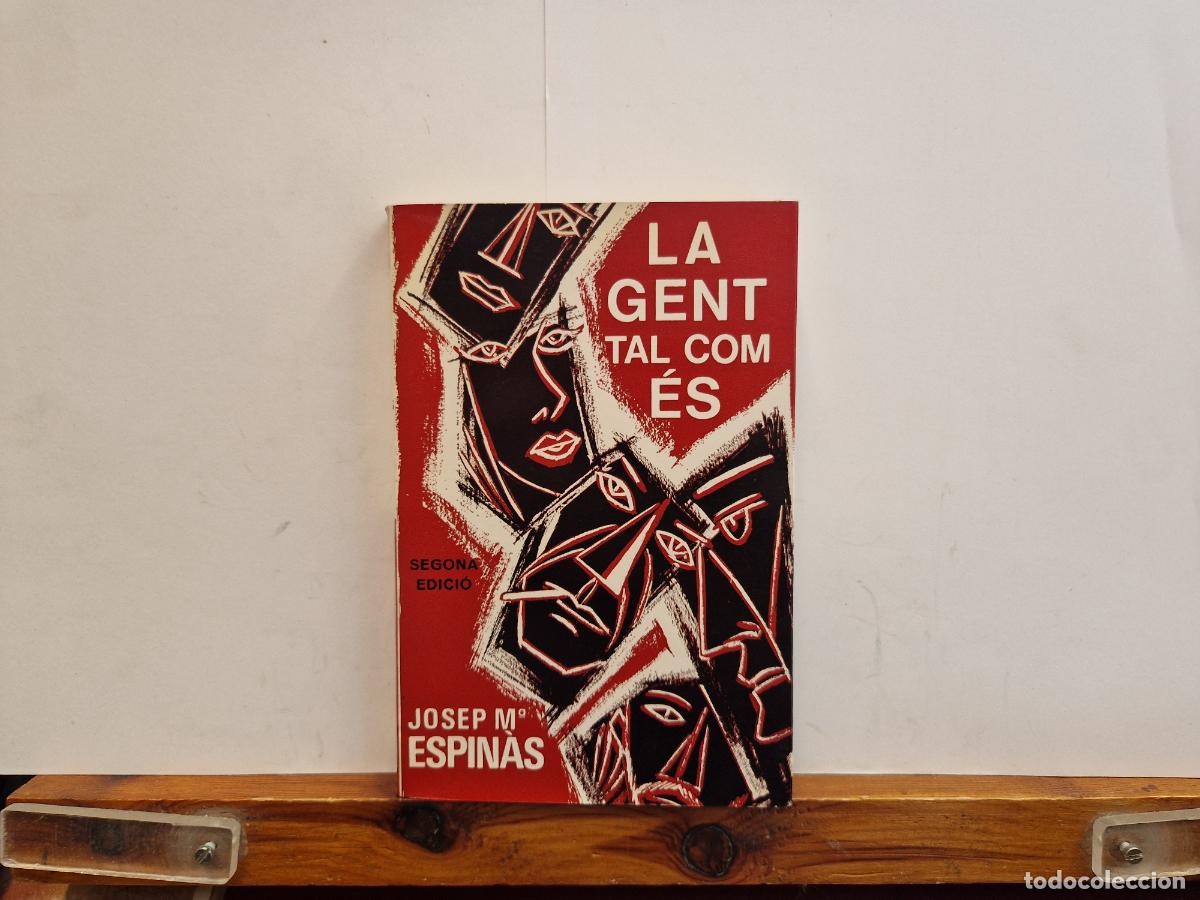 Libros: LA GENT TAL COM ES. JOSEP M ESPINAS. - Foto 1
