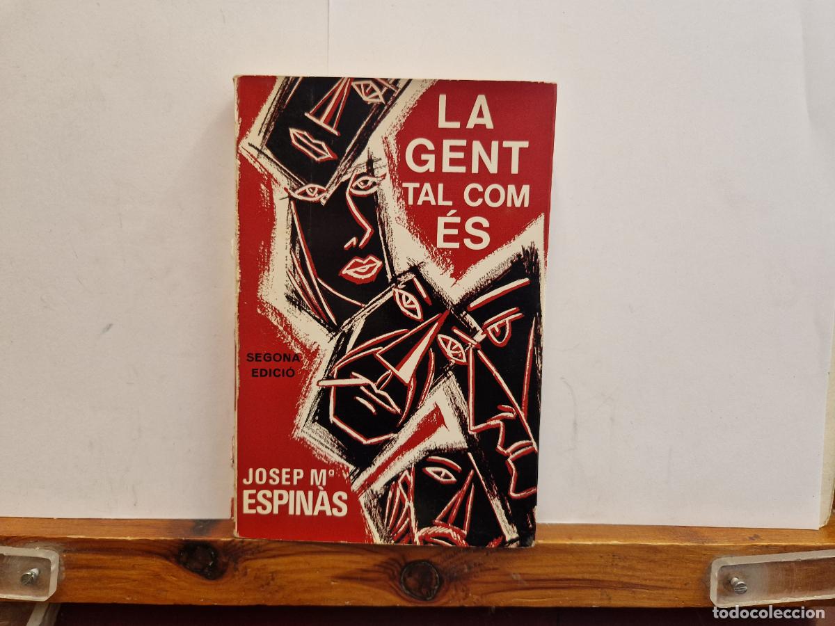Libros: LA GENT TAL COM ES. JOSEP M ESPINAS. - Foto 1