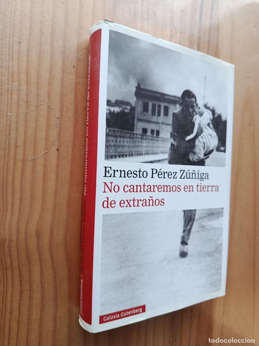 Libri di seconda mano: NO CANTAREMOS EN TIERRA DE EXTRA&Ntilde;OS - Ernesto P&eacute;rez Z&uacute;&ntilde;iga