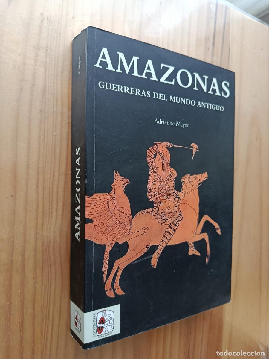 B&uuml;cher: AMAZONAS Guerreras del mundo antiguo - Adrienne Mayor