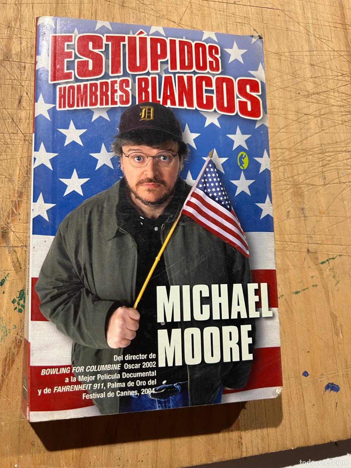 Libros: Est&uacute;pidos hombres blancos - Michael Moore - Foto 1