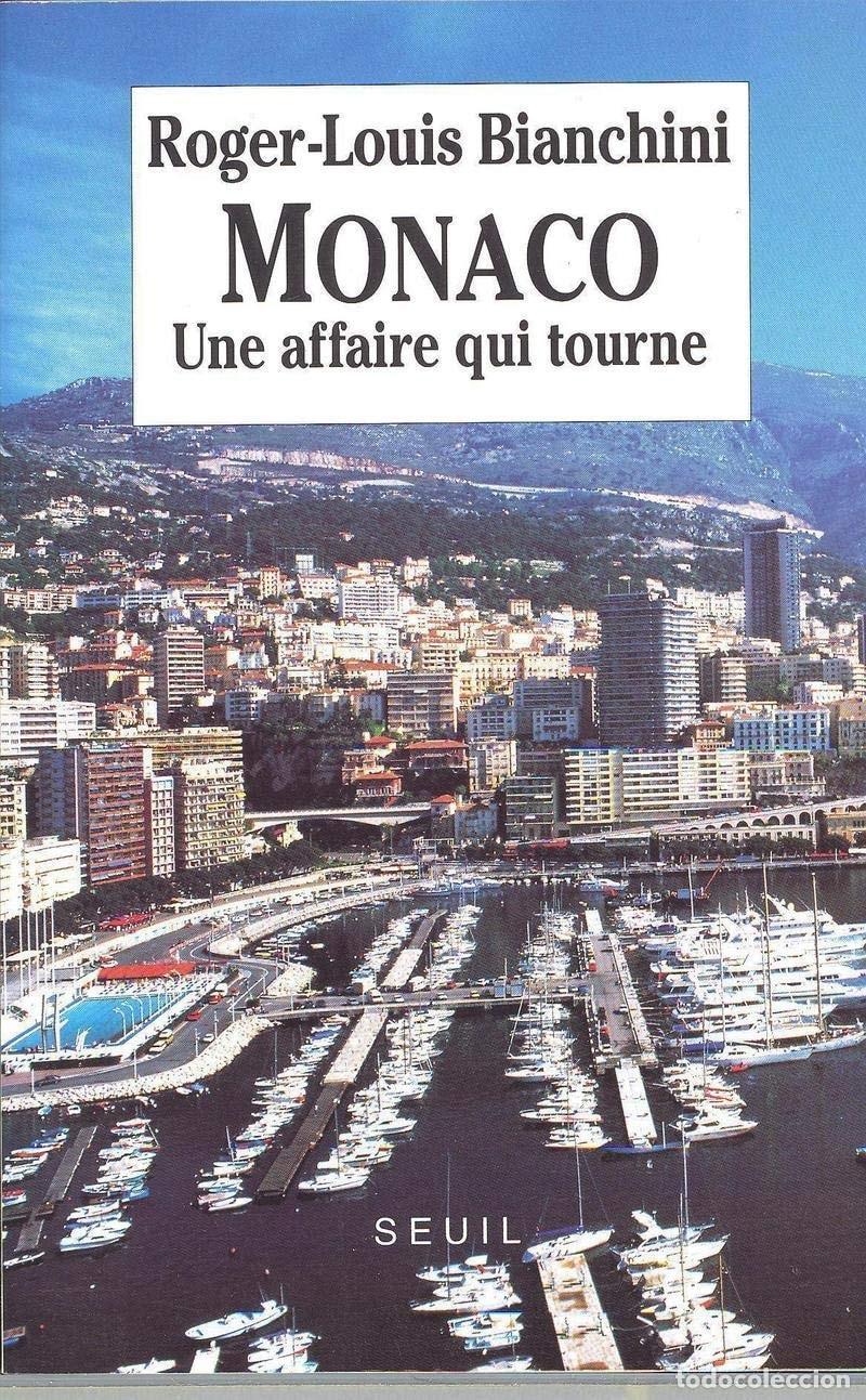 Libros: MONACO. UNE AFFAIRE QUI TOURNE [TAPA BLANDA] BIANCHINI, ROGER-LOUIS -