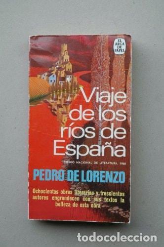 Libri di seconda mano: VIAJE DE LOS R&Iacute;OS DE ESPA&Ntilde;A [TAPA BLANDA] LORENZO, PEDRO DE.- -