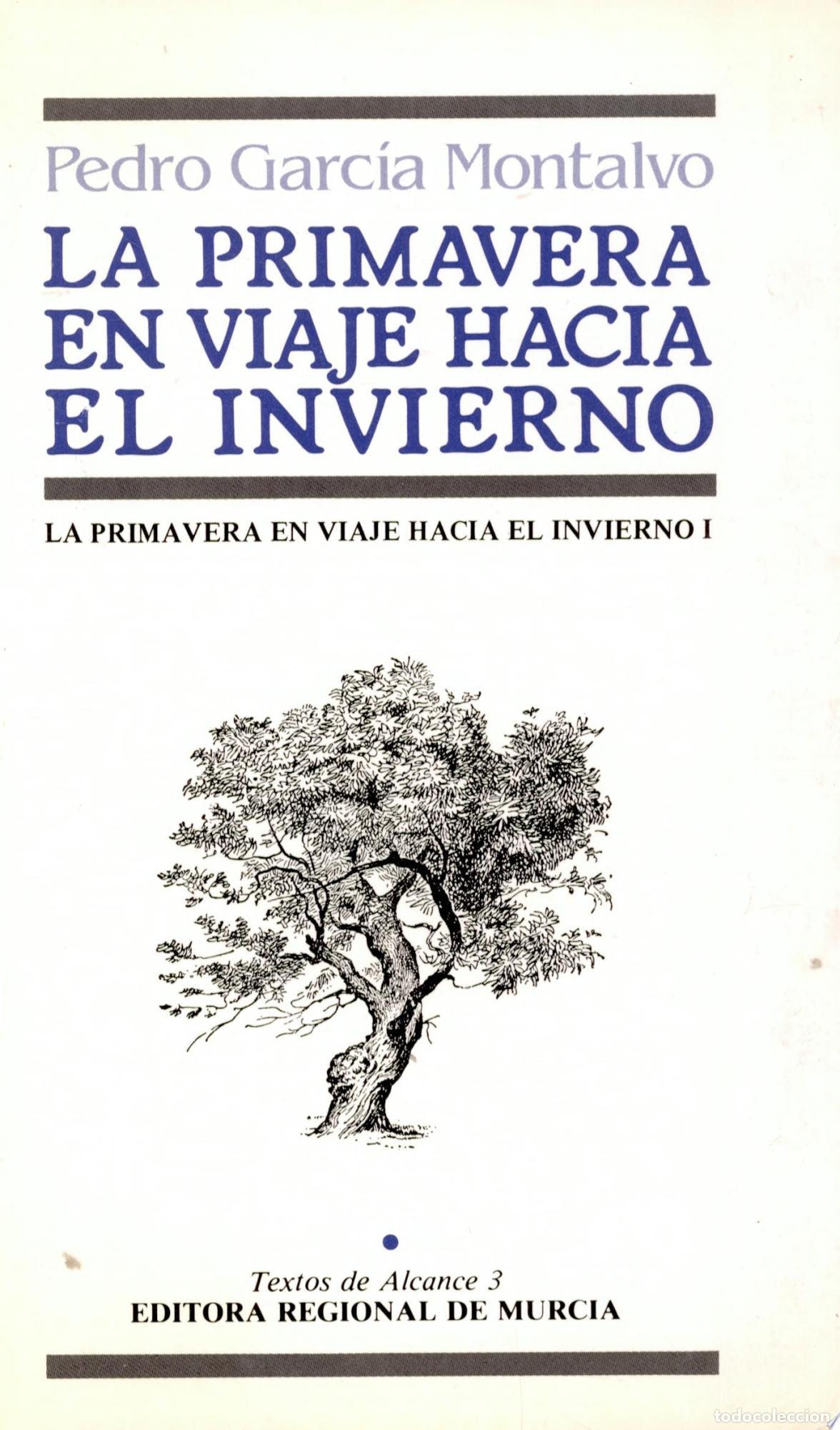 Libri di seconda mano: PRIMAVERA EN VIAJE HACIA EL INVIERNO LA [TAPA BLANDA] GARC&Iacute;A MONTALVO, PEDRO -