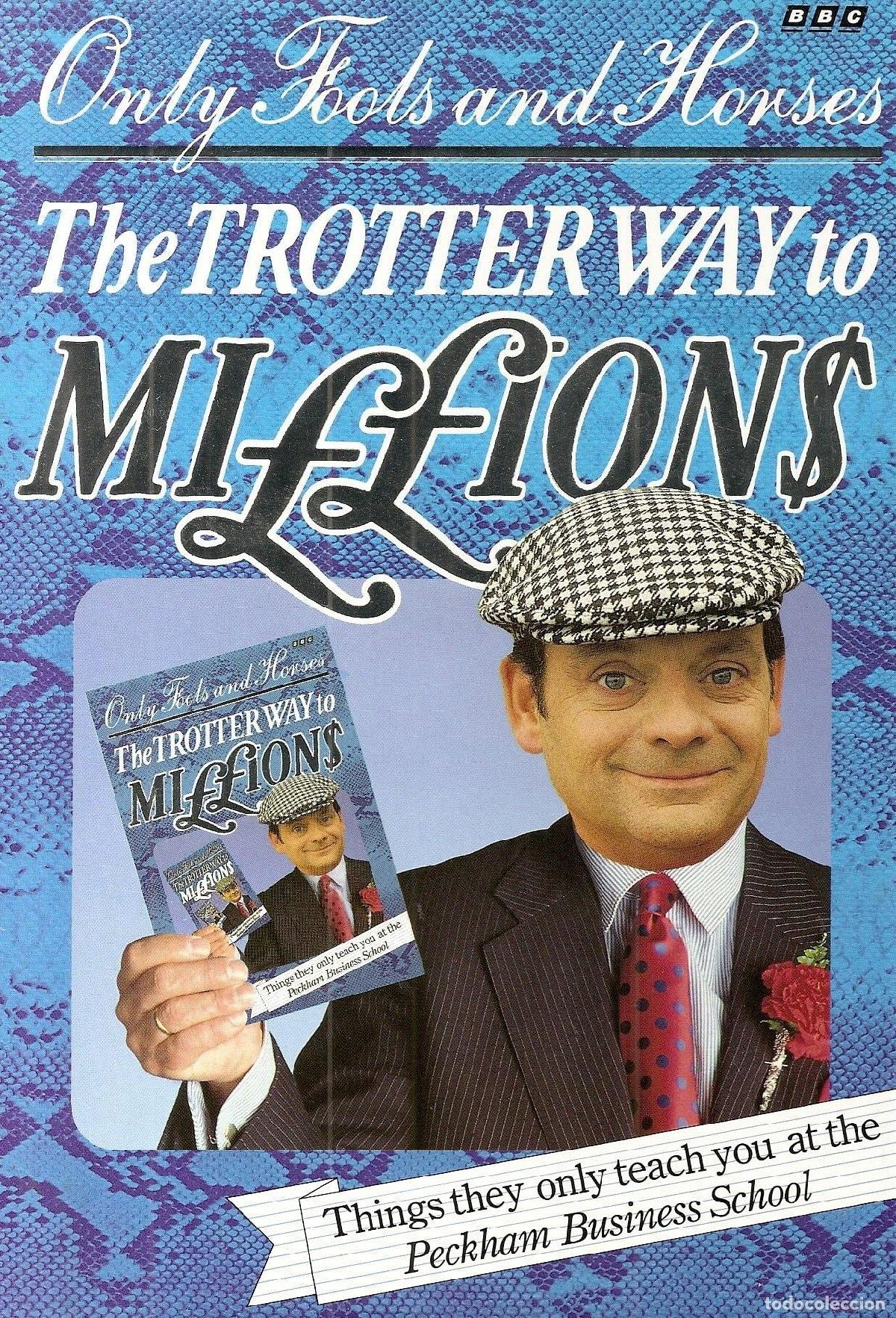 B&uuml;cher: TROTTER WAY TO MILLIONS: THINGS THEY ONLY TEACH YOU AT THE PECKHAM BUSINESS SCHOOL HASELDEN, JOHN -