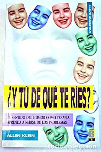 Livres: &iquest;Y t&uacute; de qu&eacute; te r&iacute;es? el sentido del humor como terapia : aprenda a re&iacute;rse de los problemas - Allen