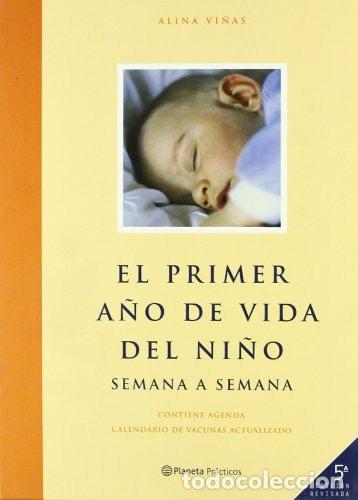 Libri di seconda mano: El Primer a&ntilde;o de vida del ni&ntilde;o semana a semana - Alina Vi&ntilde;as