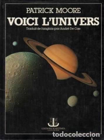 Libros: Voici l'univers traduit de l'angalris par Andr&eacute; De Cae - Moore Patrick