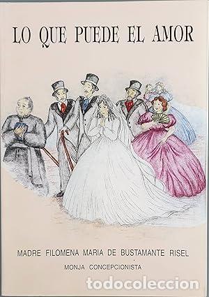Libri di seconda mano: Lo que puede el amor - Madre Filomena Mar&iacute;a de Bustamante Risel