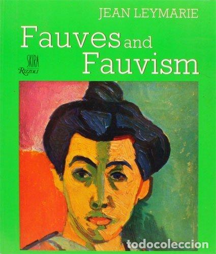Libri di seconda mano: Fauves and Fauvism - Leymarie, Jean