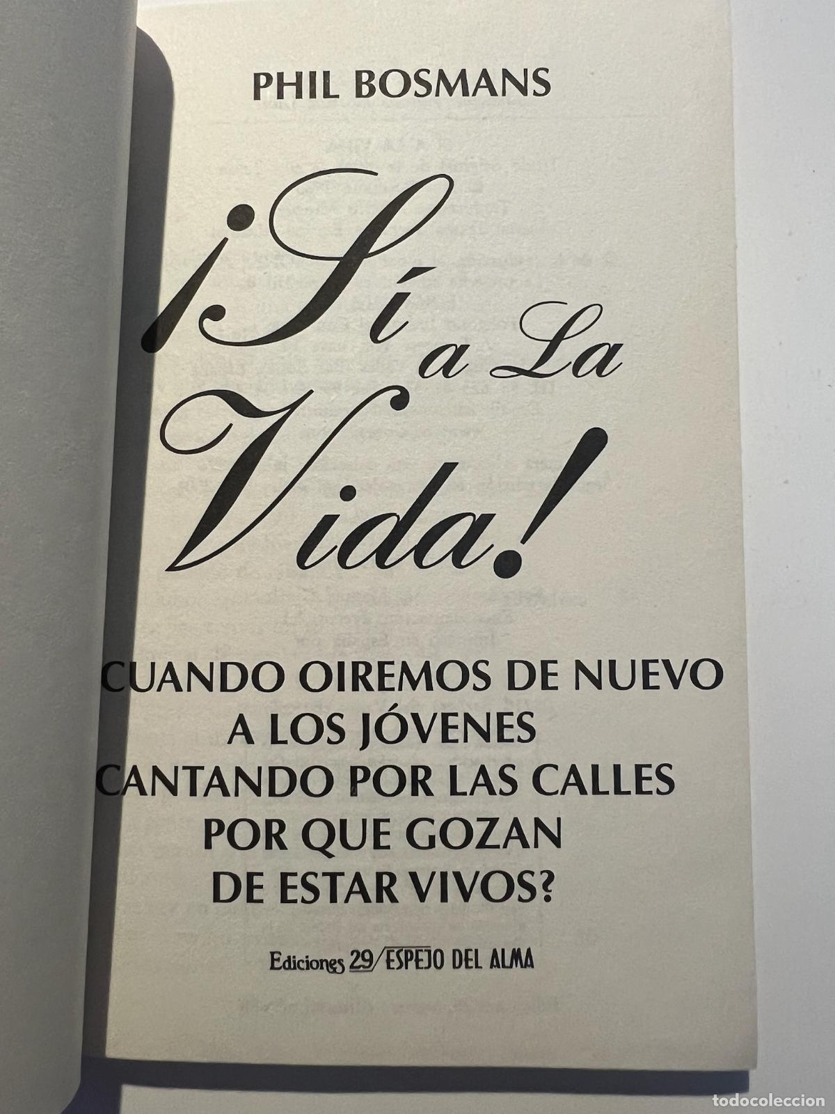 Libros: S&iacute; a la vida - Phil bosmans - Foto 5