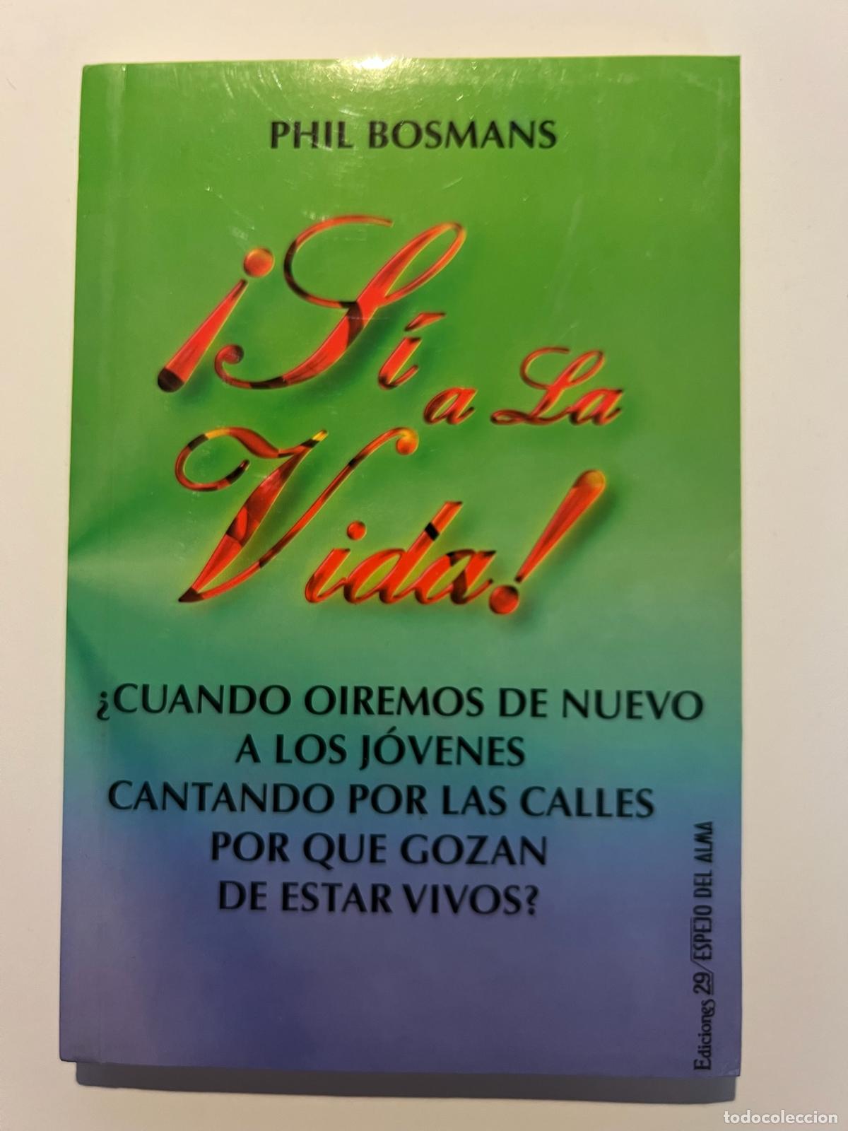 Libros: S&iacute; a la vida - Phil bosmans - Foto 1