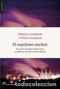 B&uuml;cher: EL ESPEJISMO NUCLEAR - Coderch, Marcel. Almiron, Nuria