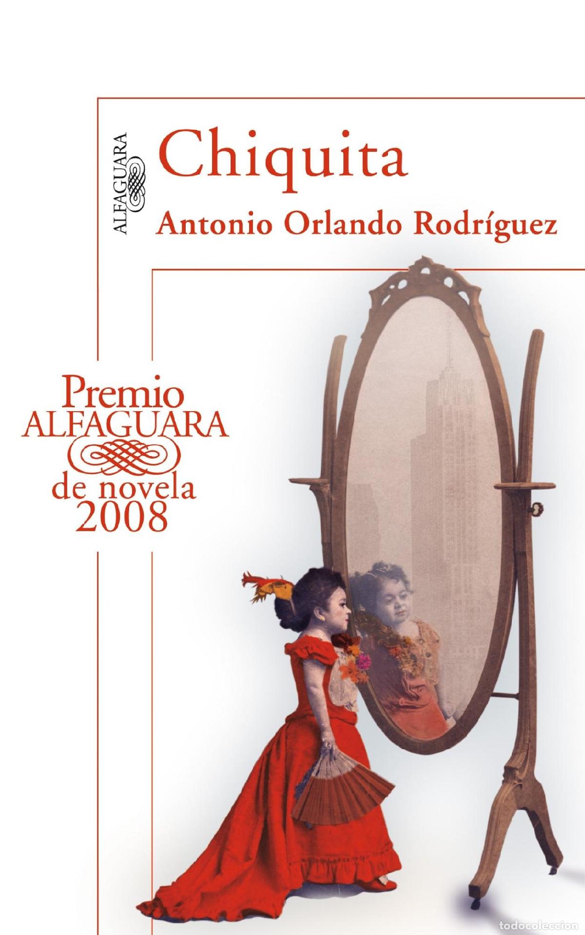 Libri di seconda mano: CHIQUITA (PREMIO ALFAGUARA DE NOVELA 2008) (HISP&Aacute;NICA) [PAPERBACK] ORLANDO RODR&Iacute;GUEZ, ANTONIO -