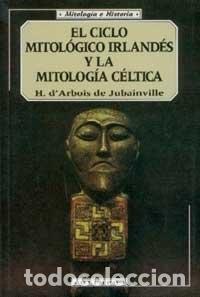 B&uuml;cher: EL CICLO MITOLOGICO IRLANDES Y LA MITOLOGIA CELTICA : MAGIA: ARBOIS DE JUBAINVILLE, H. D' -