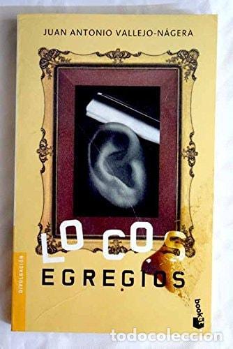 Libros: LOCOS EGREGIOS (BOOKET LOGISTA) VALLEJO-NAGERA, JUAN ANTONIO -