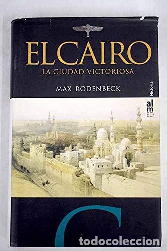 B&uuml;cher: CAIRO,EL - TELA (SIN COLECCION) [TAPA BLANDA] RODENBECK, MAX AND MOR&Aacute;N GARC&Iacute;A, ISABEL -