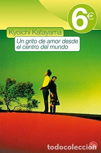 Libros: UN GRITO DE AMOR DESDE EL CENTRO DEL MUNDO (FORMATO GRANDE) KATAYAMA, KYOICHI -
