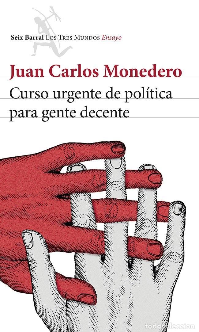 Libros: CURSO URGENTE DE POL&Iacute;TICA PARA GENTE DECENTE - Monedero, Juan Carlos
