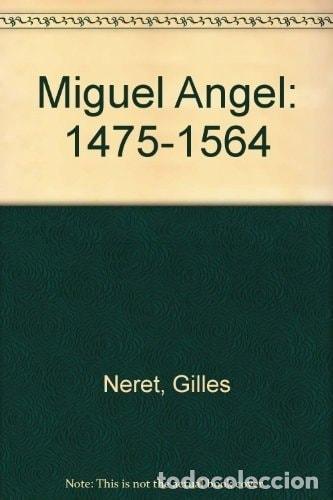 Libri di seconda mano: MIGUEL ANGEL: 1475-1564 NERET, GILLES -