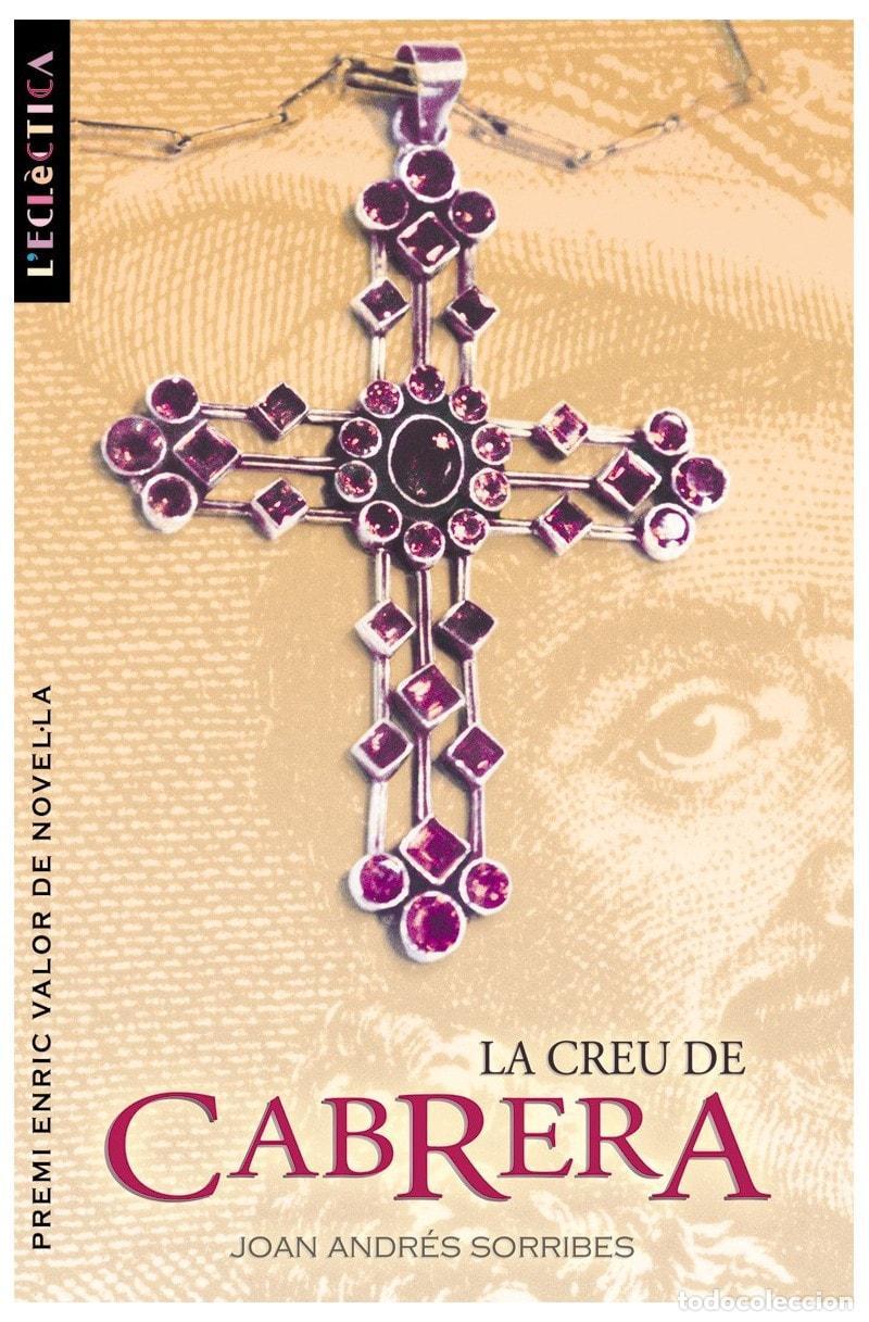 Libri di seconda mano: LA CREU DE CABRERA - Andr&eacute;s Sorribes, Joan